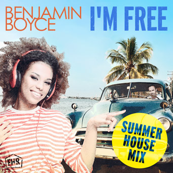 Benjamin Boyce - I`m Free - Summer House Mix