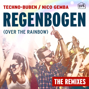 Techno-Buben & Nico Gemba - Regenbogen (Over the Rainbow) The Remixes